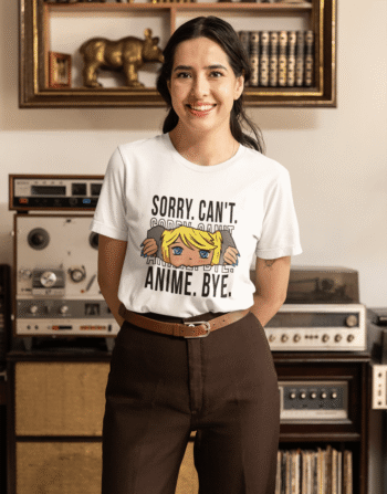 Sorry. Can't. Anime. Bye